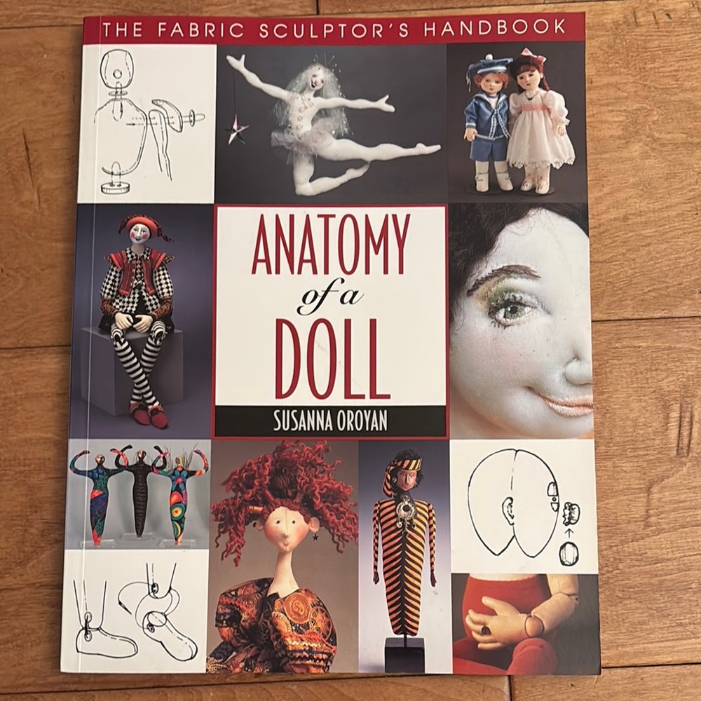 Book | Anatomy Of A Doll | The Fabric Sculptor’s Handbook | Susanna Oroyan